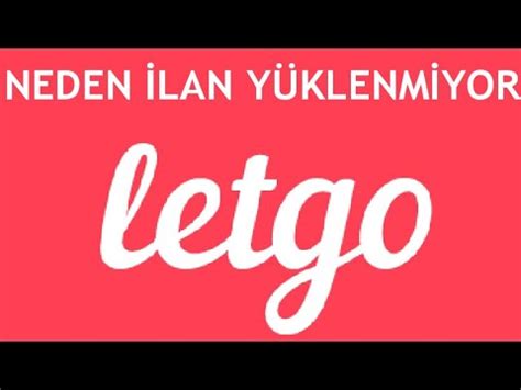 letgo neden yüklenmiyor